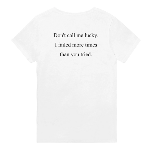 2025's Hottest Trend: 'Don't Call Me Lucky' Motivational Quote T-Shirts for Stylish, Driven Men